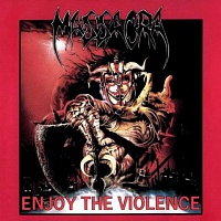 MASSACRA /FRA/ - Enjoy the violence-reedice 2014