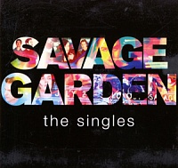 SAVAGE GARDEN /AU/ - The singles